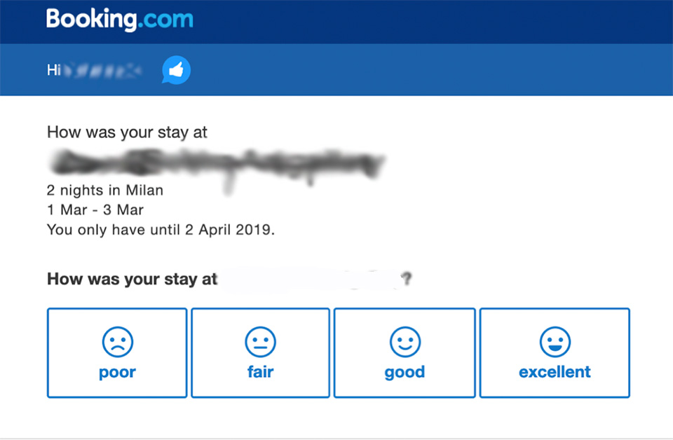 Figura 2 – Esempio di feedback pool via email su Booking: dopo il rating veloce (smileys) si finisce in una pagina in cui è possibile dare una valutazione più completa; si può fare la stessa cosa con feedback poll + survey.